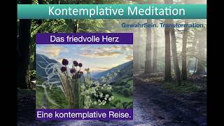 Kontemplative Meditation  Das friedvolle Herz [upl. by Hassin]