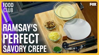 FOOD CLUB  Gordon Ramsay Demonstrates How To Make The Perfect Savory Crepe [upl. by Francesca]