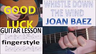 WHISTLE DOWN THE WIND  JOAN BAEZ fingerstyle GUITAR LESSON [upl. by Maureene]