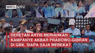 Deretan Artis Meriahkan Kampanye Akbar PrabowoGibran di GBK Siapa Saja Mereka [upl. by Silloc686]