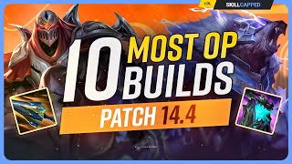 The 10 NEW MOST OP BUILDS on Patch 144  League of Legends [upl. by Arihs]