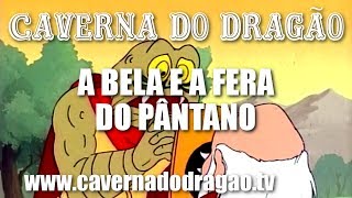 Caverna do Dragão  Episódio 6  A Bela e a Fera do Pântano HD [upl. by Malvia]