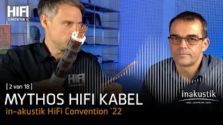 MYTHOS HIFIKABEL  Bluff oder Klangverbesserung  inakustik HiFi Convention 2 von 18 [upl. by Chandra359]