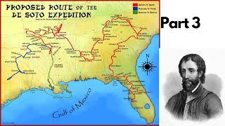 De Sotos Expedition into the American Southeast Part 3 [upl. by Otcefrep]