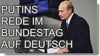 Putins Rede im Bundestag auf Deutsch 2001  Alle sind schuldig vor allem wir Politiker [upl. by Fellows]