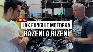 ŘAZENÍ A ŘÍZENÍ  JAK FUNGUJE MOTORKA  JAK NA MOTORKU  ŘIDIČÁK NA MOTORKU [upl. by Kimberlyn]