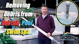 Freshwater Spa Vac  How to easily remove debris [upl. by Isidro2]