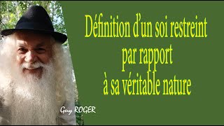 1695 quot Définition dun soi restreint par rapport à sa véritable naturequot Guy ROGER ZONE LIBRE [upl. by Chucho]