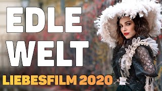 Attraktiver Film über die Liebe  EDLE WELT  Liebesfilm 2020 German [upl. by Odlonra389]