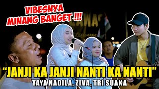 JANJI KA JANJI NANTI KA NANTI  FAUZANA LIVE NGAMEN YAYA NADILA ZIVA TRI SUAKA [upl. by Atnohsal911]