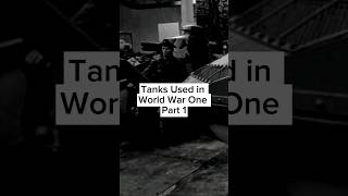 Tanks Used in World War One Part 1 ww1 warshorts warhistory tanks military [upl. by Eon825]