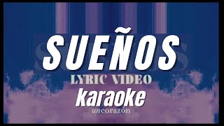 Un corazón  Sueños PISTA KARAOKE Lyric Video Oficial [upl. by Lledra]