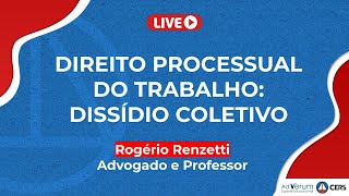 Direito Processual do Trabalho Dissídio Coletivo  Prof Rogério Renzetti [upl. by Ardel]