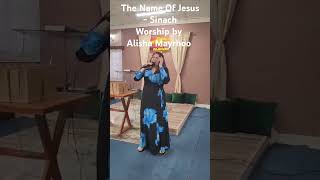 The name of Jesus  Sinach Worship by Alisha Mayrhoo [upl. by Yonah247]