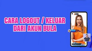 CARA LOGOUT ATAU KELUAR DARI AKUN BULA [upl. by Aliled]