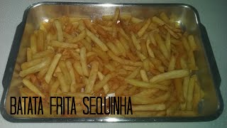 Como fritar a batata e deixar sequinha  Dicas da Rô 01 [upl. by Allrud]