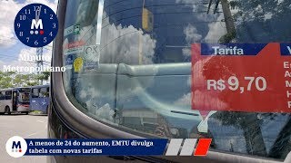 A menos de 24 horas do aumento EMTU divulga tabela com novas tarifas dos ônibus intermunicipais [upl. by Adebayo]