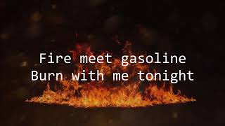 Sia  Fire Meet Gasoline Lyrics [upl. by Perry]