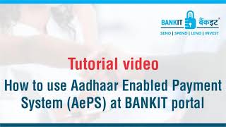 How to use Aadhaar Enabled Payment System AePS at BANKIT Portal [upl. by Woodcock]