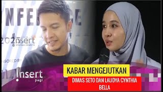 Mengejutkan Kabar Artis Dimas Seto Dan LAudya Cyntia Bella  Gosip [upl. by Mcnair297]