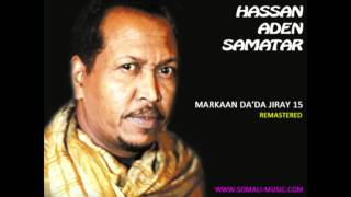 Markaan Dada Jiray 15 by Hassan Aden Samatar  Remastered 2011 [upl. by Eidahs]