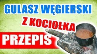 Jedzenie na biwak Sprawdzony przepis na gulasz węgierski z żeliwnego kociołka z ogniska  Na Biwaku [upl. by Thaxter]