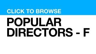 Most Popular Directors  F CLICK VIDEO to watch clips from that DIRECTOR [upl. by Holder282]