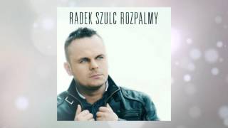 Radek Szulc  Rozpalmy [upl. by Leis]