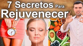 Como Rejuvenecer Lucir Joven y Revertir el Envejecimiento  7 Secretos Para Mantenerse Joven [upl. by Eema]