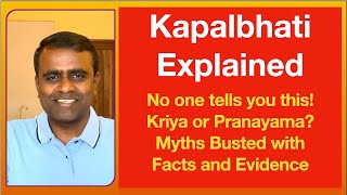 Kapalbhati Part  1  No one tells you this  Everything about Kapalbhati Explained  Myths Busted [upl. by Ahsinna275]