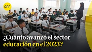 ¿Cuánto avanzó el sector educación peruano en el 2023  Economía [upl. by Grobe]