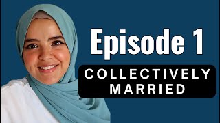 Collectively Married Episode 1 [upl. by Anicnarf]