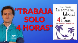 💪🏻 LA SEMANA LABORAL DE 4 HORAS  GANA mucho MÁS DINERO trabajando MUCHO MENOS [upl. by Nnayar]