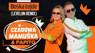 Czadowa Mamuśka amp Papito  Boska Lejde Levelon Remix [upl. by Gnap657]