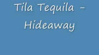 Tila Tequila  Hideaway [upl. by Shani972]