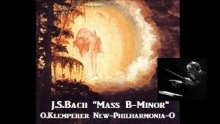 JSBach Mass BMinor  OKlemperer NewPhilharmoniaO  1967 [upl. by Stoecker343]