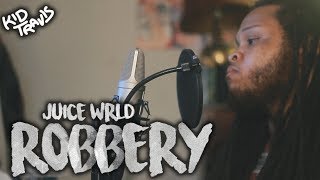 Juice WRLD  Robbery Kid Travis Cover [upl. by Carisa]