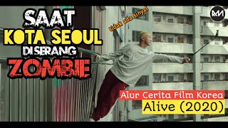 TERJEBAK DI DALAM APARTEMEN GARAGARA ZOMBIE • Alur Cerita Film Korea ALIVE 2020 [upl. by Dessma168]