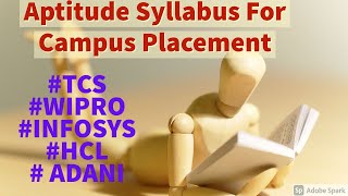 Aptitude Syllabus For Campus Placement TCS NQT  WIPRO  INFOSYS  ADANI  Important Topics List [upl. by Nrubyar]