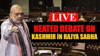 Live Rajya Sabha Day 6  HM Amit Shah speaks on JampK Bills in RS  Parliament Winter Session 2023 [upl. by Ennaylil526]