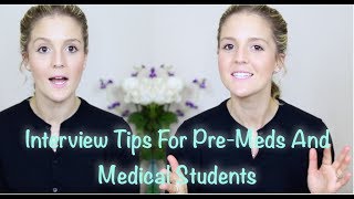 Everything You Need To Know About Interviews for PreMeds and Medical Students [upl. by Hegarty]