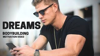 Bodybuilding Motivation Video  DREAMS  2018 [upl. by Si]