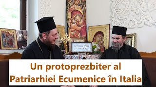 Un protoprezbiter al Patriarhiei Ecumenice în Italia  p Petru Filipescu p Teologos [upl. by Jefferey]