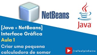 JAVA  NETBEANS  Aula 1 Interface Gráfica  JFrame JLabels JButtons e JTextFields [upl. by Keel]