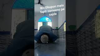 Wo Dhupon mein tapti zameeno pe sajde namaz namazi islamic thefunny [upl. by Nodnrb]