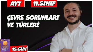 🌍 ÇEVRE SORUNLARI VE TÜRLERİ KONU ANLATIMI 2025 🔴27 Günde AYT Coğrafya  15 🟡11sınıf coğrafya  15 [upl. by Anawaj]