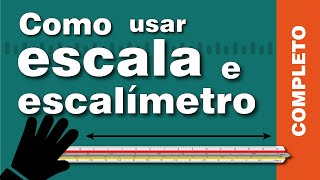 Aprenda de maneira fácil e rápida como usar escala e o escalímetro Completo [upl. by Haisoj749]