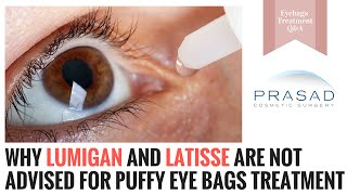 Why Lumigan and Lattisse are Not Recommended for Puffy Eye Bags Treatment [upl. by Arahd]