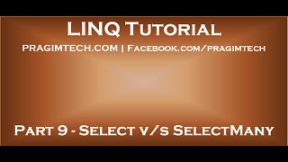 Part 9 Difference between Select and SelectMany in LINQ [upl. by Yllaw978]