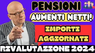 PENSIONI AUMENTI NETTI 2024 NUOVI IMPORTI PREVISTI DA GENNAIO [upl. by Eatnoed]